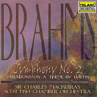Sir Charles Mackerras, Scottish Chamber Orchestra – Brahms: Symphony No. 2 in D Major, Op. 73 & Variations on a Theme by Haydn in B-Flat Major, Op. 56a