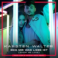 Karsten Walter – Zeig mir was Liebe ist (Show Me Love) [Marc Kiss & Crystal Rock Remix]