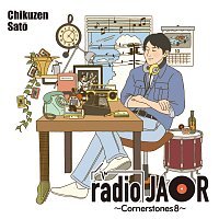Chikuzen Sato – Radio JAOR -Cornerstones 8-