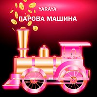YaRaYa – Парова Машина