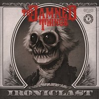 The Damned Things – Ironiclast [Edited Version]