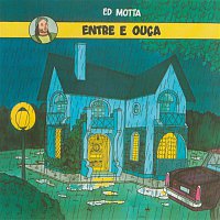 Ed Motta – Entre e Ouca - Remasterizado