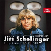 Jiří Schelinger – Jahody mražený (Ty nejlepší 1972-1981) MP3