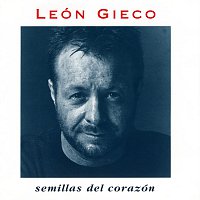 León Gieco – Semillas Del Corazon