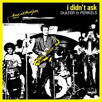 Hans Dulfer, Perikels – I Didn't Ask