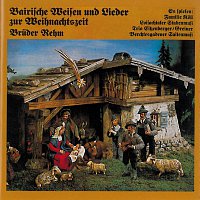 Bruder Rehm – Bairische Weisen und Lieder zur Weihnachtszeit