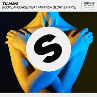 Tujamo – Body Language (feat. Miranda Glory & Haris) [Club Mix]