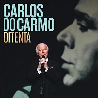 Carlos Do Carmo – Oitenta