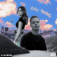 Lahos, SVEA – Bad Thing