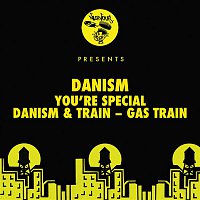 Danism – You're Special / Gas Train
