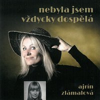 Nebyla jsem vždycky dospělá