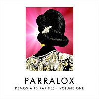 Parralox – Demos and Rarities, Vol. One