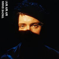 Troye Sivan – My My My! [Remixes]