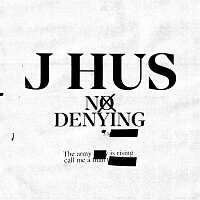 J Hus – No Denying