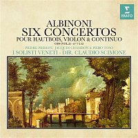 Pierre Pierlot, Piero Toso, I Solisti Veneti & Claudio Scimone – Albinoni: Concertos pour hautbois, violon et continuo, Op. 9 Nos. 7 - 12