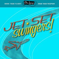 Různí interpreti – Ultra-Lounge: Jet Set Swingers!