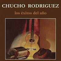 Chucho Rodriguez – Los Exitos del Ano