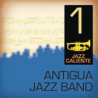 Antigua Jazz Band – Jazz Caliente: Antigua Jazz Band 1
