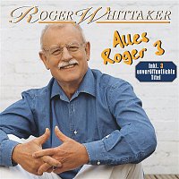 Roger Whittaker – Alles Roger 3