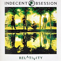 Indecent Obsession – Relativity