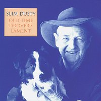 Slim Dusty – Old Time Drover's Lament