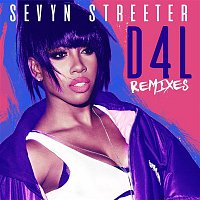 Sevyn Streeter – D4L (feat. The-Dream) [Remixes]