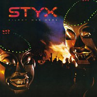 Styx – Kilroy Was Here