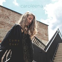 Caroleena – Come Over