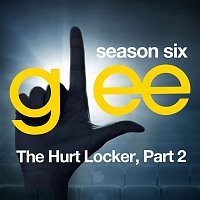 Glee Cast – Glee: The Music, The Hurt Locker, Part 2