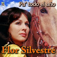 Flor Silvestre – Pa' Todo el Ano