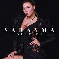 Sarayma – Solo Tú
