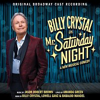 'Mr. Saturday Night' Original Cast, Billy Crystal – Mr. Saturday Night [Original Broadway Cast Recording]