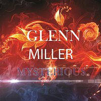 Glenn Miller – Mysterious