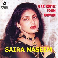 Saira Naseem – Urr Kothe Toon Kawan