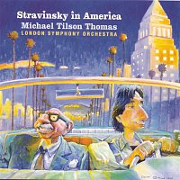 Michael Tilson Thomas – Stravinsky In America