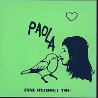 Paola – Fine Without You