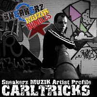 Carl Tricks – Sneakerz MUZIK Artist Profile: Carl Tricks