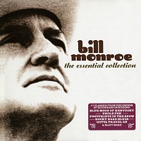 Bill Monroe – The Essential Collection