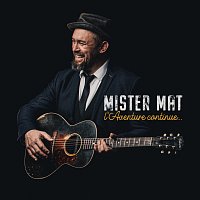 Mister Mat – L'aventure continue...