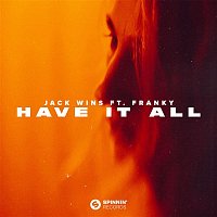 Jack Wins – Have It All (feat. Franky) [Extended Mix]