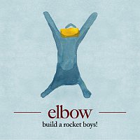 Elbow – build a rocket boys!