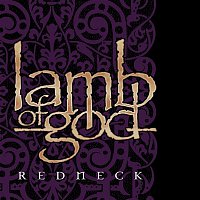 Lamb Of God – Redneck