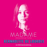 Přední strana obalu CD Madame (Bernadette de Lourdes) [Extrait du spectacle musical "Bernadette de Lourdes"]