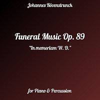Johannes Rovenstrunck – Funeral Music "In memoriam W. D.", Op. 89