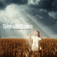Seventh Day Slumber – The Anthem Of Angels