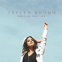 Tayler Buono – Something About You