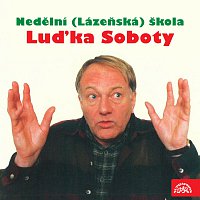 Přední strana obalu CD Nedělní (Lázeňská) škola Luďka Soboty