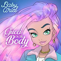 Baby Ariel – Gucci On My Body