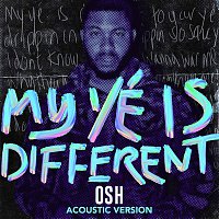 OSH – My Yé Is Different (Acoustic)