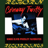 Conway Twitty – Sings Elvis Presley Favorites (HD Remastered)